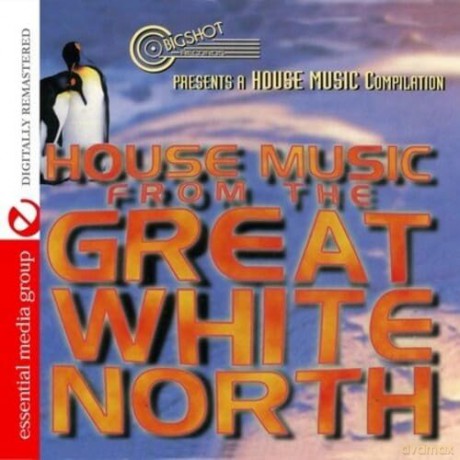 House Music From The Great White North: House Music From The Great White North [CD]