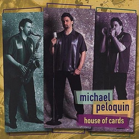 Peloquin Michael: House Of Cards [CD]
