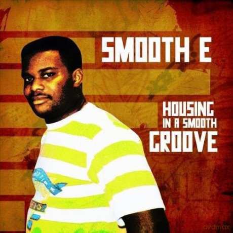 Smooth E: Housing In A Smooth Groove [CD]