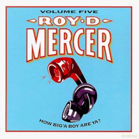 Mercer Roy D: How Big'a Boy Are Ya 5 [CD]