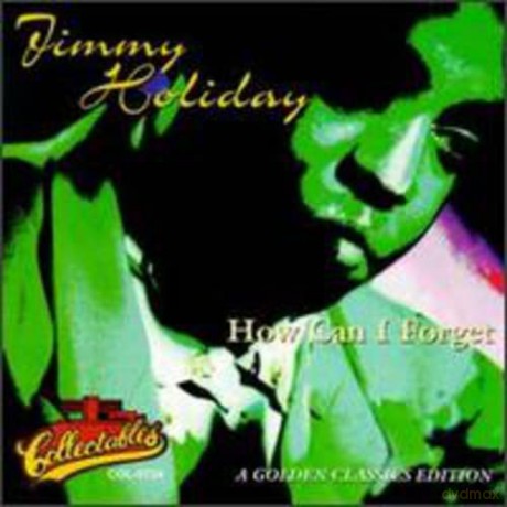 Jimmy Holiday: How Can I Forget, Golden Classics [CD]