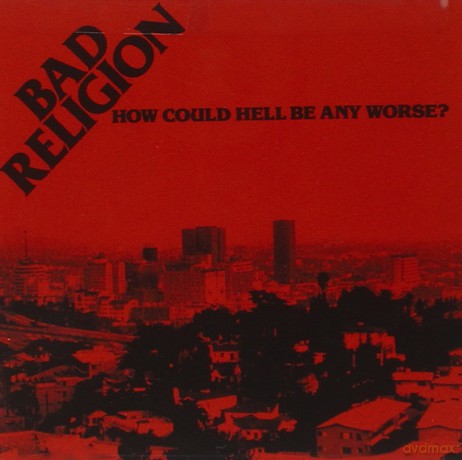 Bad Religion: How Could Hell Be Any Worse [CD]