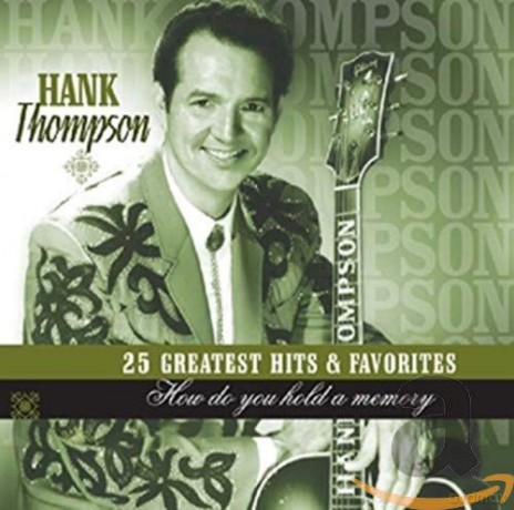Hank Thompson: How Do You Hold A Memory [CD]