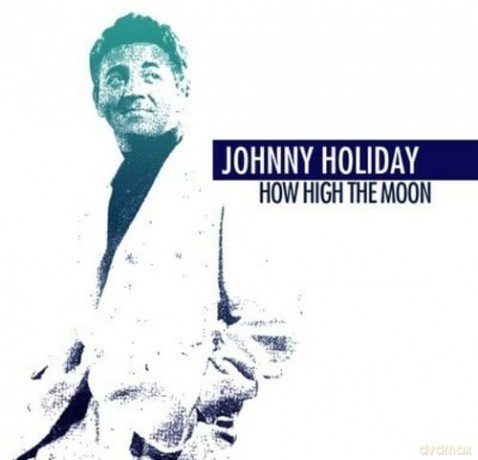 Holiday Johnny: How High The Moon [CD]
