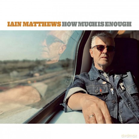 Matthews Iain: How Much Is Enough [CD]