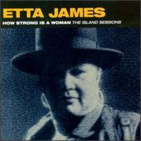 James Etta: How Strong Is A Woman: Island Sessions [CD]