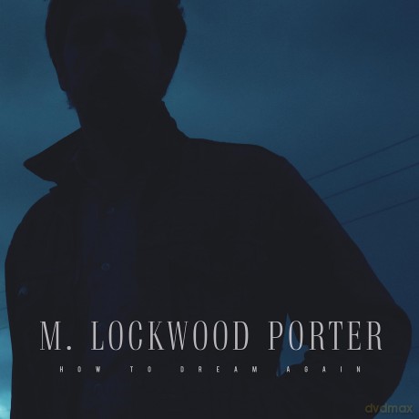 M. Lockwood Porter: How To Dream Again [CD]