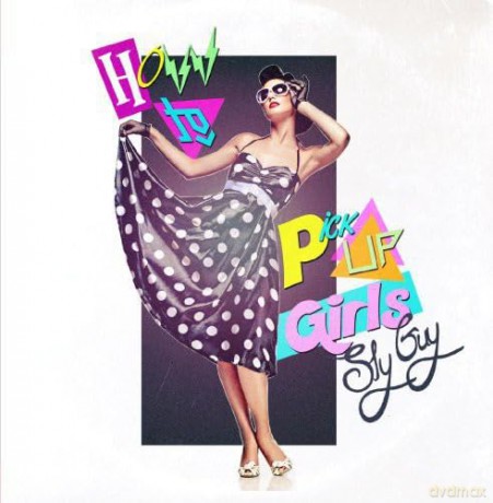Sly Guy: How To Pick Up Girls [CD]