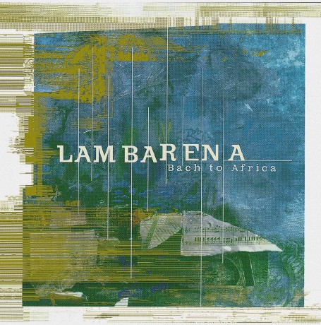 Hughes De Courson-Lambarena Bach To Africa: Hughes De Courson-Lambarena Bach To Africa [CD]