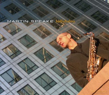 Martin Speake: Hullabaloo [CD]