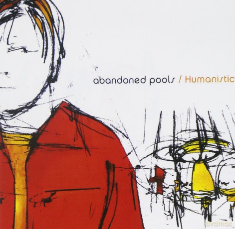 Abandoned Pools: Humanistic [CD]