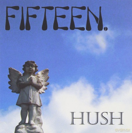 Fifteen: Hush [CD]