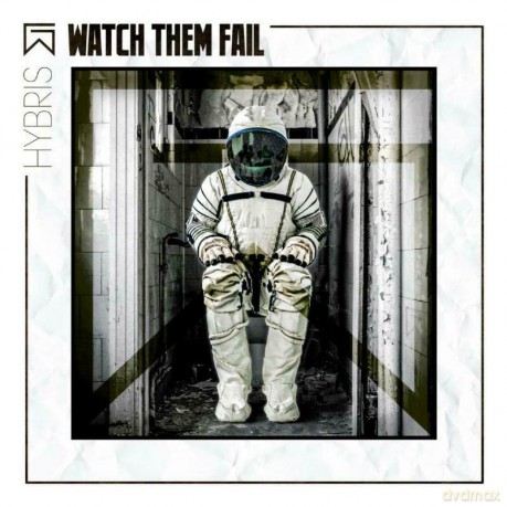 Watch Them Fail: Hybris [CD]