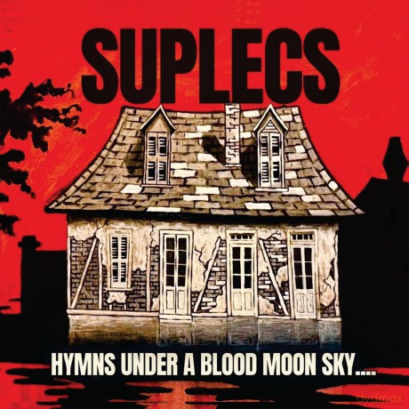 Suplecs: Hymns Under A Blood Moon Sky [CD]