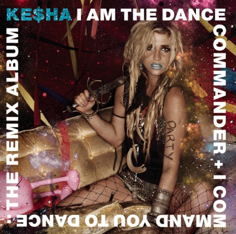 Kesha: I Am The Dance Commander+ I Command You To [CD]