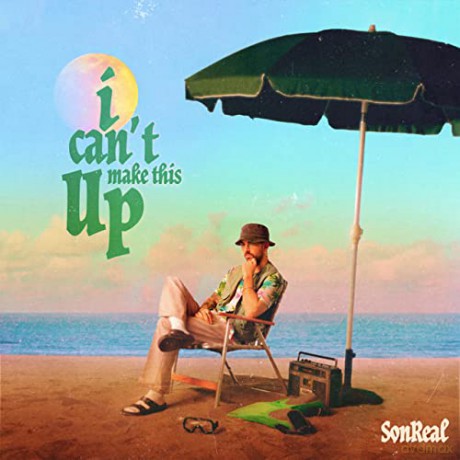 Sonreal: I Can't Make This Up [CD]