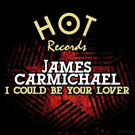 Carmichael James: I Could Be Your Lover [CD]