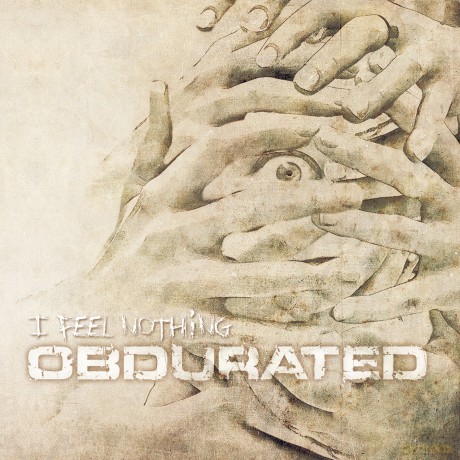 Obdurated: I Feel Nothing [CD]
