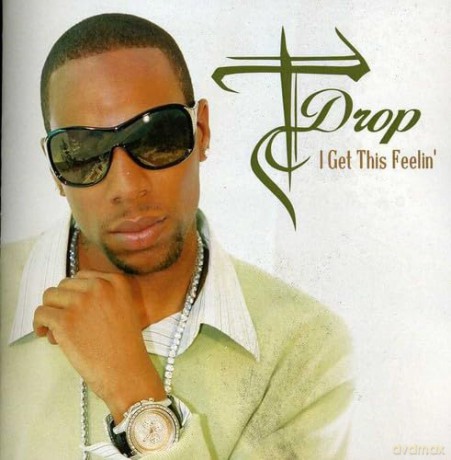 T-Drop: I Get This Feelin' [CD]