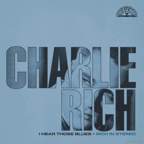 Rich Charlie: I Hear Those Blues: Rich In Stereo (Remastered 202 [CD]