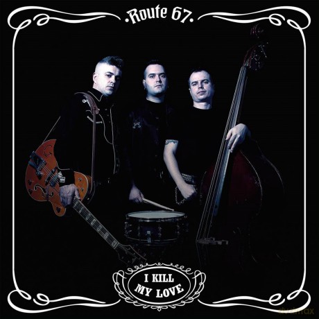 Route 67: I Kill My Love [CD]