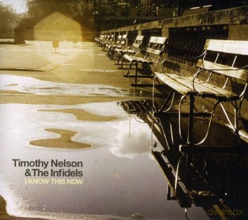 Nelson Timothy: I Know This Now [CD]