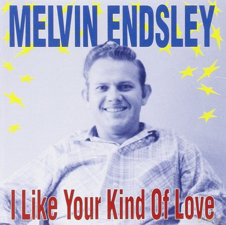 Endsley Melvin: I Like Your Kind Of Love [CD]