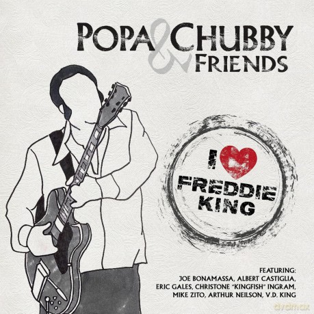 Popa Chubby: I Love Freddie King [CD]