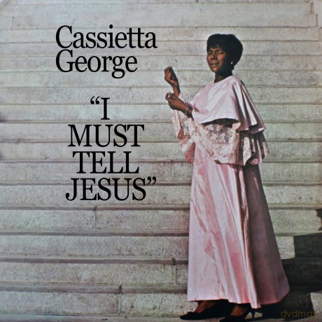 George Cassietta: I Must Tell Jesus [CD]