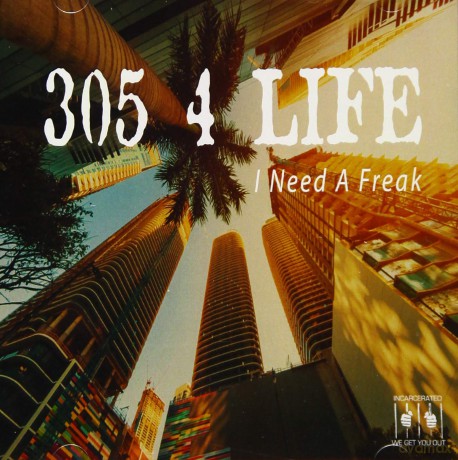 305 4 Life: I Need A Freak [CD]