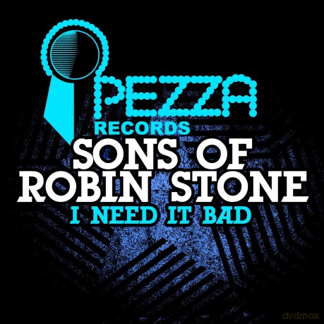 Sons Of Robin Stone: I Need It Bad [CD]