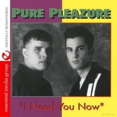 Pure Pleazure: I Need You Now [CD]