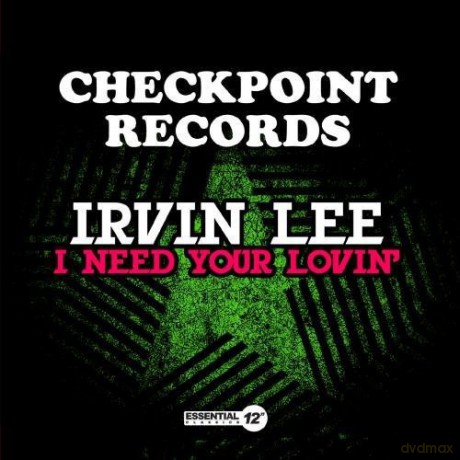 Lee Irvin: I Need Your Lovin [CD]