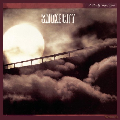 Smoke City: I Really Want You [CD]