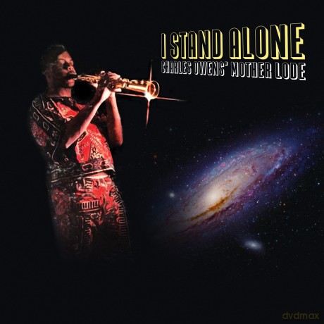 Charles Owens' Mother Lode: I Stand Alone [CD]