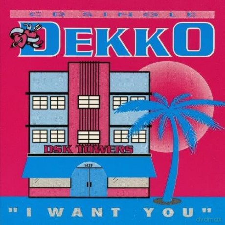 Dekko: I Want You [CD]