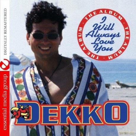 Dekko: I Will Always Love You [CD]