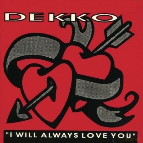 Dekko: I Will Aways Love You [CD]
