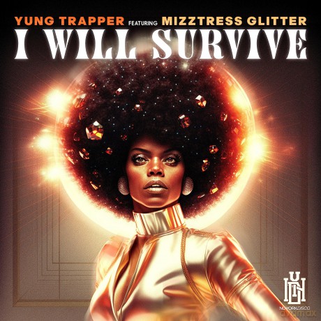 Yung Trapper Featuring Mizztress Glitter: I Will Survive [CD]
