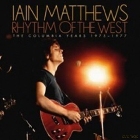 Iain Matthews-Rhythm Of The West (The Columb: Iain Matthews-Rhythm Of The West (The Columb [6CD]