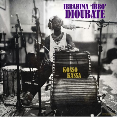Ibrahima Dioubate: Ibrahima Dioubate - Kosso Kassa [CD]