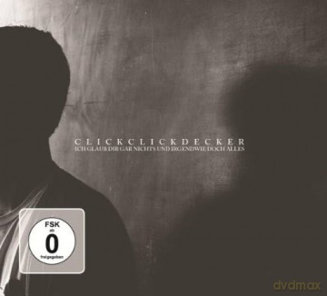 Clickclickdecker: Ich Glaub Dir Gar Nichts Und Irgendwie D [2CD]