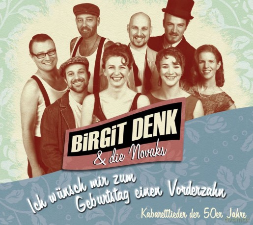 Birgit Und Die Novaks Denk: Ich wünsch mir zum Geburtstag einen Vorderzahn [CD]