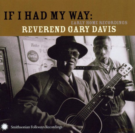 Davis Rev Gary: If I Had My Way [CD]