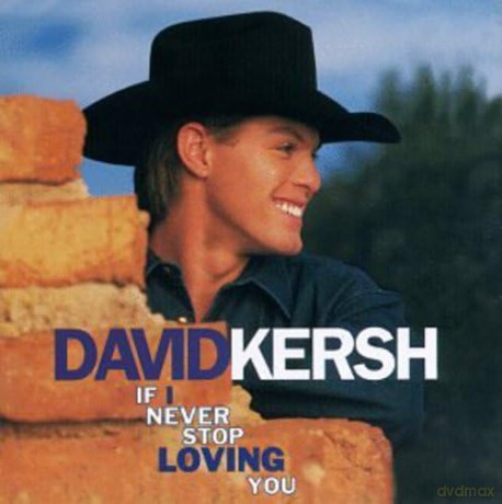 Kersh David: If I Never Stop Loving You [CD]