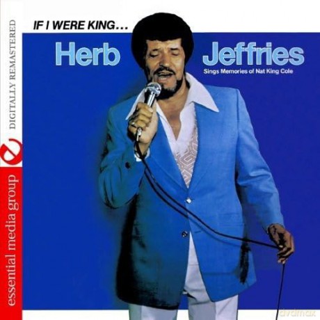 Jeffries Herb: If I Were King. [CD]