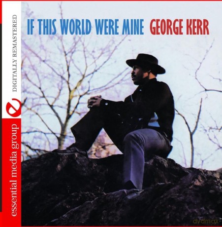 Kerr George: If This World Were Mine [CD]