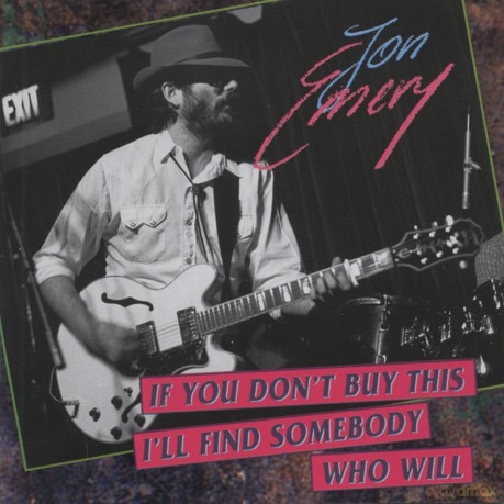 Emery Jon: If You Don't Buy This I'll Find Somebody Who [CD]