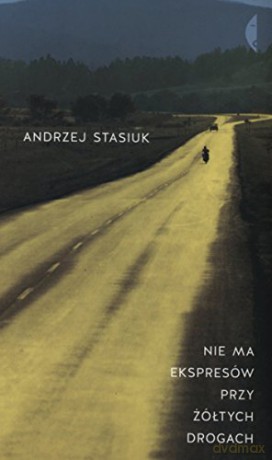 Nie ma ekspresów przy żółtych drogach [KSIĄŻKA]