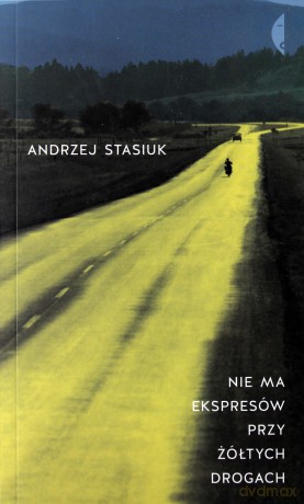 Nie ma ekspresów przy żółtych drogach [KSIĄŻKA]